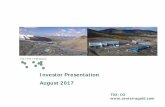 Investor Presentation August 2017 - Centerra Gold...1. 2017e AISC: Kumtor mine $751 to $795 / oz, Mt. Milligan $457 to $508 / oz. All-in sustaining costs per ounce sold is a non-GA