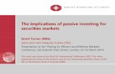 The implications of passive investing for securities markets · (joint work with Vladyslav Sushko (BIS)) Presentation to the “Paying for Efficient and Effective Markets” conference,