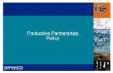 POLICY237 Productive Partnerships Policy · 2018. 6. 7. · A partnership and collaboration decision tree; and Guidelines for developing, maintaining and dissolving partnerships.