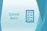 DoDAAC Basics...DoDAAC Record DoDAAC: AR6789 Name: Super Awesome Deployment Address 1 (Physical Address) Address 2 (Ship To Address) Address 3 (Bill To Address) POC Information It