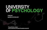 UNIVERSITY OF PSYCHOLOGY · 2020. 5. 22. · General information about psychology master Specific information about master Health Psychology & Technology Learning Sciences Human Factors