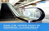 GAIN THE UPPER HAND IN HANDRAIL CLEANLINESS Handrail Sterilizer...and for retrofitting existing escalators and autowalks, regardless of equipment manufacturer. Make an investment in