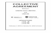 COLLECTIVE - Ontario · 2016. 5. 6. · COLLECTIVE . AGREEMENT . Between . UNION GAS LIMITED . and . UNIFOR . OPERATIONS Local 38 . Local 790 Local 795 . February 1, 2015 to January