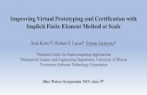 Improving Virtual Prototyping and Certification with Implicit Finite … · 2019. 7. 11. · Improving Virtual Prototyping and Certification with Implicit Finite Element Method at