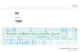 BI ---- TM1public.dhe.ibm.com/software/au/bausergroup/Using_TM1_as_a_data… · Q2 2010 IBM Cognos Planning 8.4.1CLARITY FSR v6.5.0 •Extended IBM + 3rd Party Conformance IBM Cognos