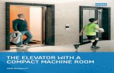THE ELEVATOR WITH A COMPACT MACHINE ROOM - kone.hk€¦ · KONE MonoSpace®, KONE NanoSpace ™ and KONE UltraRope®. KONE employs close to 52,000 dedicated experts to serve you globally