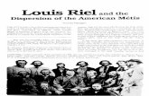 Louis Riel and the dispersion of the American Metis ...collections.mnhs.org/MNHistoryMagazine/articles/49/v49i05p179-190.pdfLouis Riel and the Dispersion of the American Metis Thomas