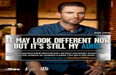 ADAM LEVINE IT MAY LOOK DIFFERENT NOW BUT IT’S STILL MY …limelightmedia.net/wp-content/uploads/2015/11/Adam-Levine-Print-A… · IT MAY LOOK DIFFERENT NOW BUT IT’S STILL MY