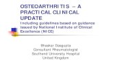 OSTEOARTHRITIS – A PRACTICAL CLINICAL UPDATE Meetings... · Osteoarthritis typically develops slowly and progresses over several years. Usually, the pain slowly worsens over time,