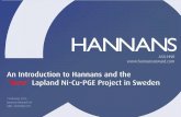 An Introduction to Hannans and the *New* Lapland Ni-Cu-PGE ...€¦ · Deposit Production/Reserves History Mineralisation Storliden, Sweden 1.86Mt @ 8.8% Zn, 3.1% Cu, producing 52kt