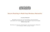 Secure Routing in Multi-hop Wireless Networks · Secure Routing in Multi-hop Wireless Networks Levente Buttyán Budapest University of Technology and Economics Laboratory of Cryptography