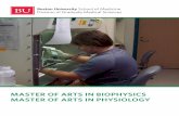 MASTER OF ARTS IN BIOPHYSICS MASTER OF ARTS IN ......Program Overview The 32-credit M.A. programs in Biophysics or in Physiology prepare students to plan and execute research at the