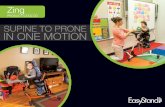 SUPINE TO PRONE IN ONE MOTION€¦ · The Zing line of multi and single position standers were designed to fit the widest range of children and accommodate positioning challenges