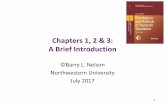 Chapters 1, 2 & 3: A Brief Introductionusers.iems.northwestern.edu/~nelsonb/IEMS435/Chapter1-2-3.pdf · Chapters 1, 2 & 3: A Brief Introduction ©Barry L. Nelson. Northwestern University.