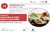 Territorio 12 FEBBRAIO 2016 ore 10.30 - 12 · Cristiano Casa, Comune di Parma; Città Creativa per la Gastronomia per l’UNESCO Ore 11.30 LE REGIONI EUROPEE DELLA GASTRONOMIA PER