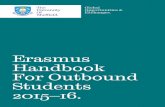 Global Opportunities & Exchanges....Erasmus Grant Most students taking part in an Erasmus study period or work placement are eligible to receive an Erasmus grant to assist with the