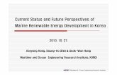 Current Status and Future Perspectives of Marine Renewable ...€¦ · Current Status and Future Perspectives of ... Rotary vane pump, pitching motion damper 300kW capacity Wave Development.