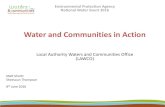 Water and Communities in Action · Water and Communities in Action Local Authority Waters and Communities Office (LAWCO) Matt Shortt Sheevaun Thompson 8th June 2016 . Structure Awareness