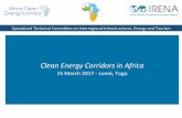 15 March 2017 - Lomé, Togo...Clean Energy Corridors in Africa 15 March 2017 - Lomé, Togo Specialized Technical Commi=ee on Interregional Infrastructures, Energy and Tourism IRENA
