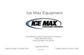Ice Max Master Equipment Presentation Max Master Equipment... · Ice Max Equipment A Southeast Cooler Corporation Company 1520 Westfork Drive Lithia Springs, GA 30122 Sold By SISCO