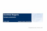 EuroHold Bulgaria...EuroHold Bulgaria Company presentation October2009. Contents 1. Business model 2. Shortcompanyprofile 3. Main events during 2009 4. Financial overview 5. A view