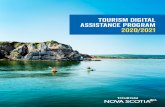 TOURISM DIGITAL ASSISTANCE PROGRAM 2020/2021 · Through the Tourism Digital Assistance Program, Tourism Nova Scotia, in partnership with Digital Nova Scotia, will provide services
