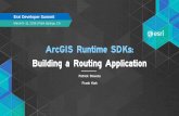 ArcGIS Runtime SDKs: Building a Routing ApplicationImplementing Offline Routing, Geocoding and Analysis with the Runtime SDKs • Thursday 4 PM. Related Sessions ... 2016 Esri Developer