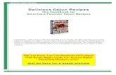 Delicious Cajun RecipesDelicious Cajun Recipes 1 Delicious Cajun Recipes The Cookbook for America's Favorite Cajun Recipes Legal Notice: - This e-Text is otherwise provided to you