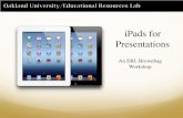 iPads for Presentations ... â€¢iPad apps are less expensive and more fun! ... â€¢ Google Drive Planning