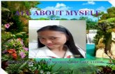 ALL ABOUT MYSELF - daringdawn.files.wordpress.com · Zodiac Sign: Capricorn Religion: Roman Catholic Cell #:09267819216 Weight: 40 kls. Height: 5' Favorite Books: A kind of books