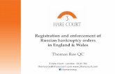 Registration and enforcement of Russian bankruptcy orders ...€¦ · bankruptcy if the debtor: (a) is domiciled in England and Wales, (b) is personally present in England and Wales