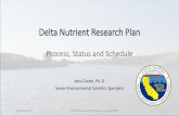 Delta Nutrient Research Plan - swrcb.ca.gov€¦ · Delta Nutrient Research Plan Process, Status and Schedule Janis Cooke, Ph. D. Senior Environmental Scientist, Specialist Agenda