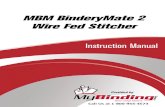 MBM BinderyMate 2 Wire Fed StitcherMBM BinderyMate 2 Wire Fed Stitcher . MODEL 305 305-G OWNERS MANUAL For Models With M2000 Stitching Heads Bindery Mate Serial Numbers 5161 and higher