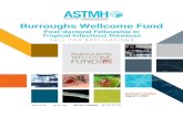 Burroughs Wellcome Fund...Wellcome Fund/ASTMH Fellowship will support his/her career development Upload the following documents with the home institution sponsor/mentor letter: Home