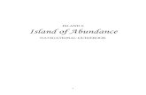 ISLAND 6 Island of Abundance...2 ISLAND 6 Island of Abundance NAVIGATIONAL GUIDEBOOK Island of Abundance Overview..... Preparing for the Island of Abundance.....
