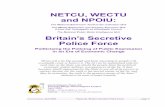 NETCU, WECTU and NPOIU - WordPress.com · 2009. 4. 28. · NETCU, WECTU and NPOIU: The National Extremism Tactical Co-ordination Unit The Welsh Extremism and Counter-Terrorism Unit