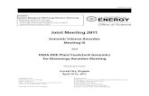 Joint Meeting 2011 - Energy.gov · 2019. 8. 29. · Joint Meeting 2011 Genomic Science Awardee Meeting IX and USDA-DOE Plant Feedstock Genomics for Bioenergy Awardee Meeting [Revised: