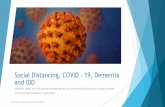 Social Distancing, COVID – 19, Dementia and IDD...2020/09/02  · Social Distancing, COVID –19, Dementia and IDD Kathleen M. Bishop, Ph.D. NTG Steering Committee Member, Co-chair