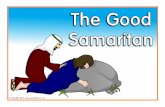 The Good Samaritan · 2020. 7. 23. · The Good Samaritan . Oil intment . MONEY BAG . Title: Visual aids Author: HP_Administrator Created Date: 11/4/2013 12:28:50 PM ...