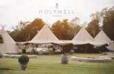 WELCOME TO HOLYWELL ESTATE · you to bring your furry friends along, by prior agreement only. As the bride/ groom you will also have access the day before to decorate/set up the tent.