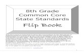 8th Grade Common Core State Standards Flip Book€¦ · and North Carolina DOE. This “Flip Book” is intended to help teachers understand what each standard means in terms of what