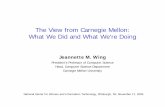 The View from Carnegie Mellon: What We Did and What We’re ...wing/ncwit.pdf · West Coast Campus Qatar Campus BS BS Distance MS MS MS 4 MS 2 MS MS MS MS Science Biology Math Engineering