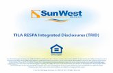 TILA RESPA Integrated Disclosures (TRID) TRID Webinar_2015...TILA RESPA Integrated Disclosures (TRID) Sun West Mortgage Company, Inc. (NMLS ID 3277) in California holds a Finance Lenders