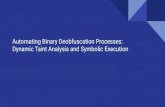 Dynamic Taint Analysis and Symbolic Execution Automating ...aselcuk.etu.edu.tr/SiberGuvenlikGunu-2019.12.23/BerkCemGoksel.pdf · Deobfuscation Procedure: Approach 2 Full Binary emulation