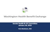 Washington Health Benefit Exchange€¦ · Washington Health Benefit Exchange Senate Health & LTC Committee January 18, 2018 Pam MacEwan, CEO