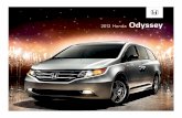 2012 Honda Odyssey...by design, vans meet needs. but the 2012. odyssey goes above and beyond. it takes high tech to new heights. its conveniences are not just thoughtful –you could