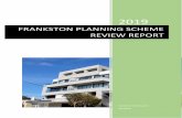 FRANKSTON PLANNING SCHEME REVIEW REPORT...Mar 01, 2019  · The Frankston City Council Plan 2017-2021 was adopted at the Council Meeting held on Wednesday 31 May 2017. This latest