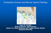 Ecosystem Science and Marine Spatial Planning...EBM and ocean zoning . Governance Constraints to Implementing EBM . F. Douvere F. & C. Ehler, eds. (2008) The role of marine spatial