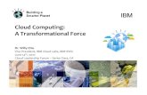 Cloud Computing: A Transformational Force Without cloud computing With cloud computing Doing more with