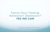 Family Docs Treating Adolescent Depression? · Toolkit cont’d ! Structure: " CBT/IPT mood and behavior diaries • Only when ready • “Custom-made”(underlines patient’s individuality)